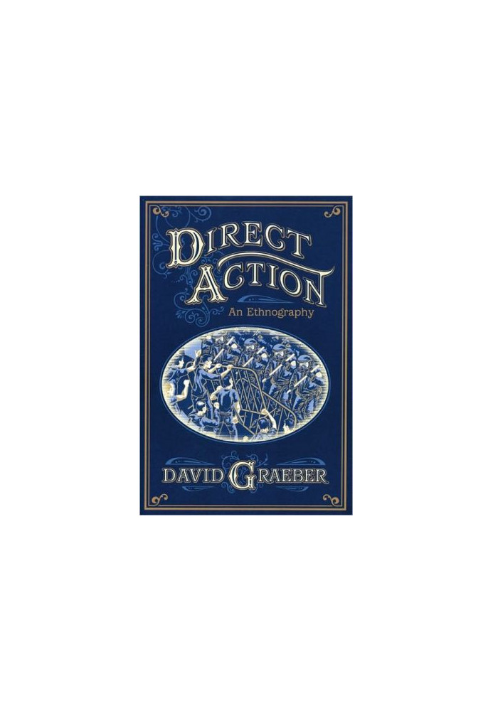 Direct Action: An Ethnography