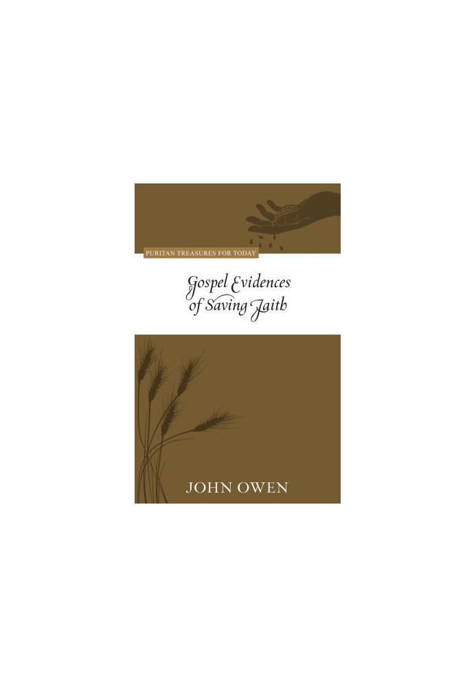 Gospel Evidences of Saving Faith - Puritan Treasures for Today