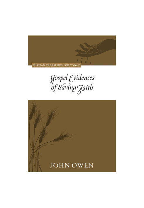 Gospel Evidences of Saving Faith - Puritan Treasures for Today