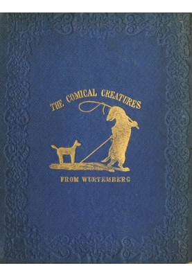 The Comical Creatures from Wurtemberg Second Edition