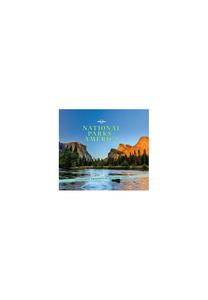 National Parks of America : Experience America's 59 National Parks