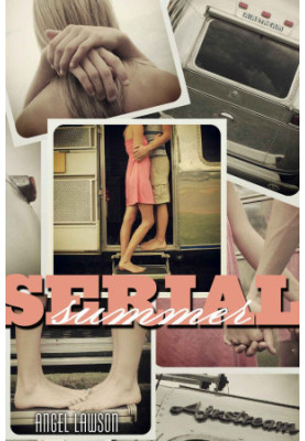 [Serial Summer 01] • Serial Summer Volume 1