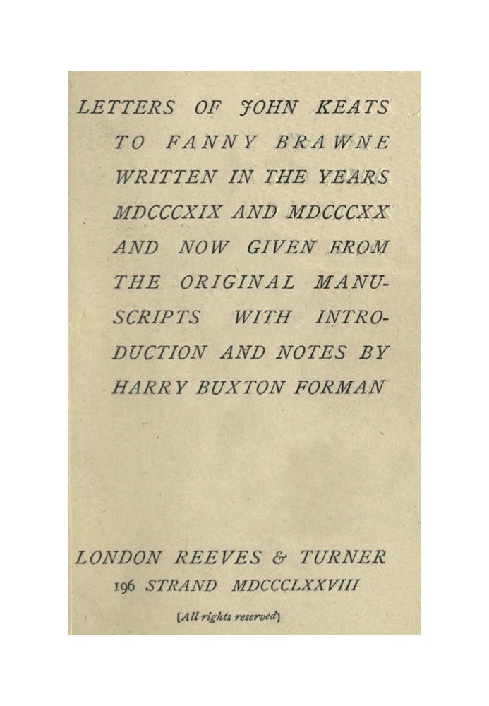 Письма Джона Китса Фанни Брон, написанные в годы MDCCCXIX и MDCCCXX и ныне взятые из оригинальных рукописей.