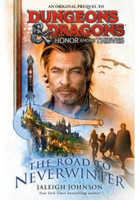 Honor Among Thieves: The Road to Neverwinter