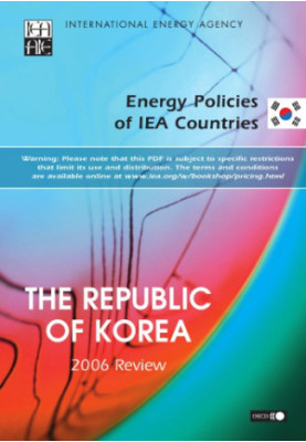 Energy Policies of IEA Countries - The Republic of Korea : 2006 Review.