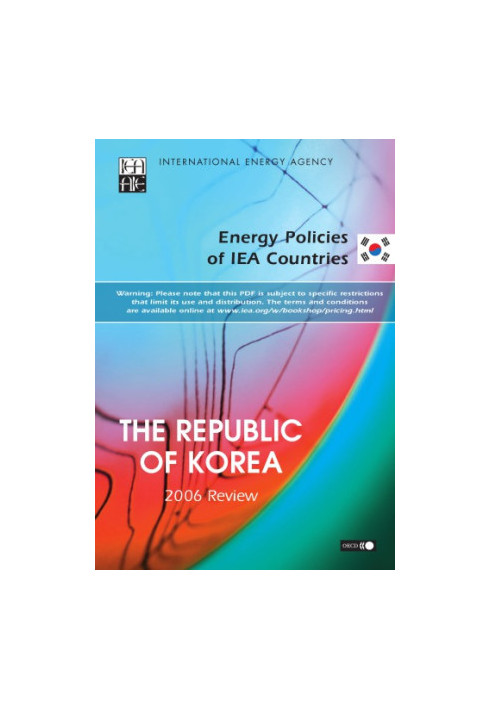 Energy Policies of IEA Countries - The Republic of Korea : 2006 Review.