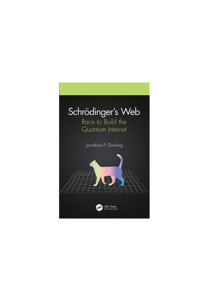 Schrödinger's web - race to build the quantum Internet