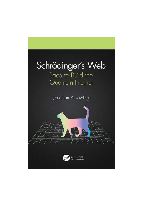 Schrödinger's web - race to build the quantum Internet