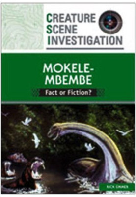 Mokele Mbembe: Fact or Fiction? (Creature Scene Investigation)