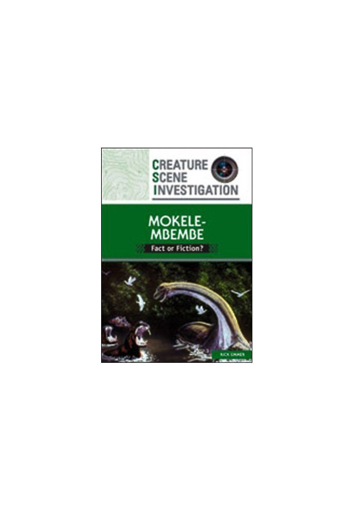 Mokele Mbembe: Fact or Fiction? (Creature Scene Investigation)