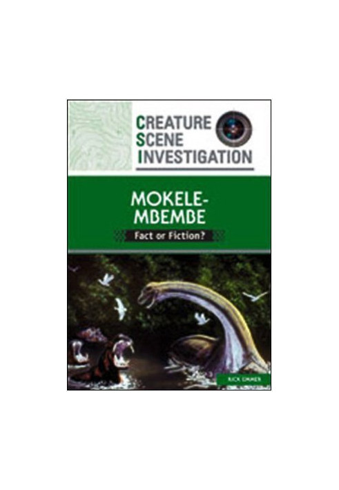 Mokele Mbembe: Fact or Fiction? (Creature Scene Investigation)