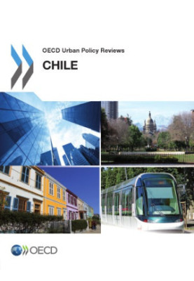 OECD Urban Policy Reviews, Chile 2013.