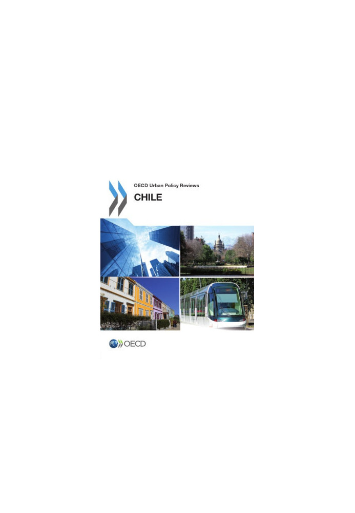 OECD Urban Policy Reviews, Chile 2013.