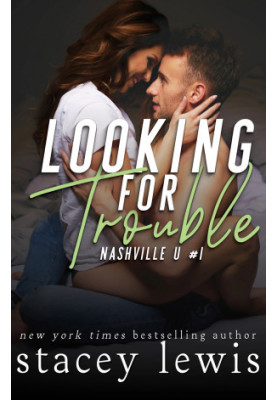 [Nashville U 01] • Looking for Trouble