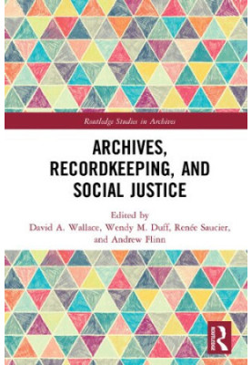 Archives, Recordkeeping and Social Justice