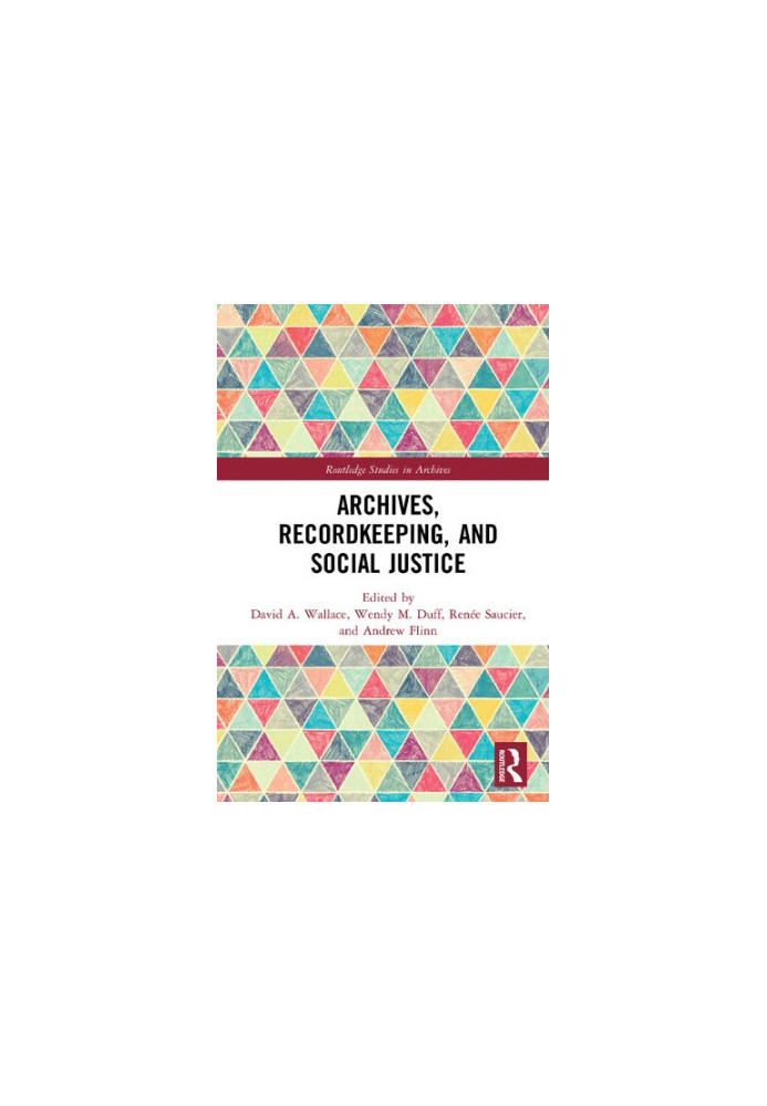 Archives, Recordkeeping and Social Justice