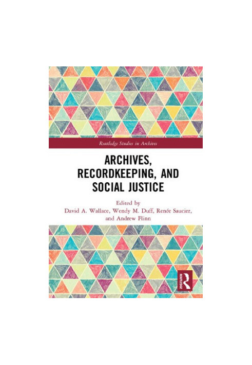 Archives, Recordkeeping and Social Justice