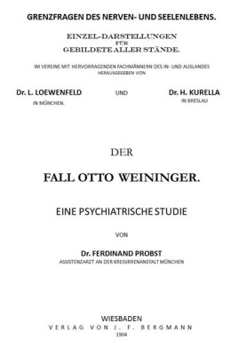 The Otto Weininger Case: A Psychiatric Study