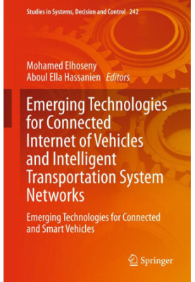 Emerging Technologies for Connected Internet of Vehicles and Intelligent Transportation System Networks: Emerging Technologie