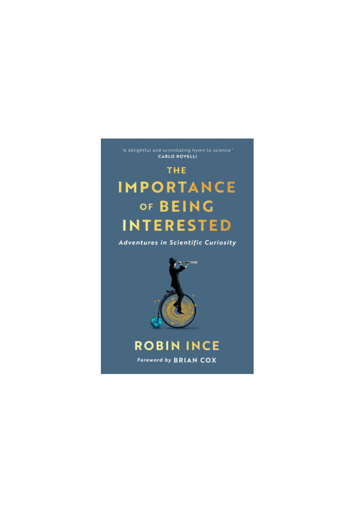 The Importance of Being Interested: Adventures in Scientific Curiosity