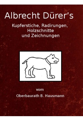 Albrecht Dürer's copperplate engravings, etchings, woodcuts and drawings with particular attention to the related papers and the