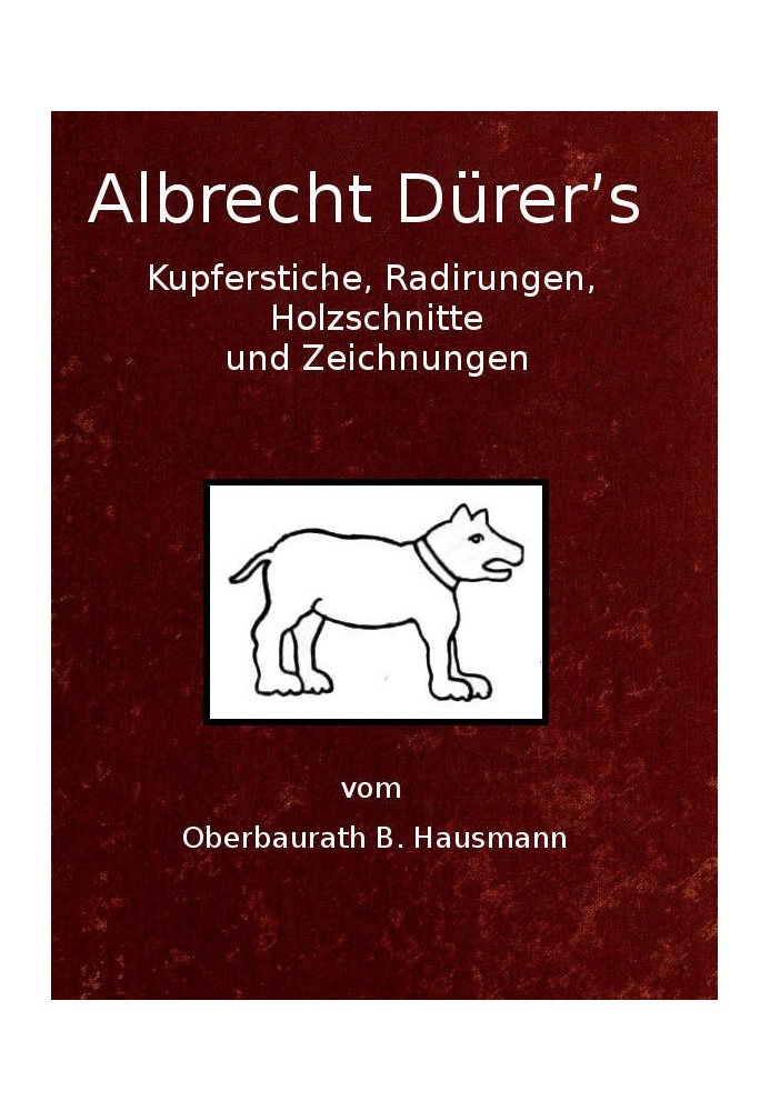 Albrecht Dürer's copperplate engravings, etchings, woodcuts and drawings with particular attention to the related papers and the