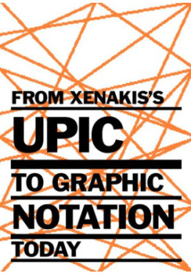 From Xenakis's UPIC to Graphic Notation Today