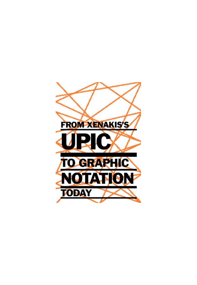From Xenakis's UPIC to Graphic Notation Today