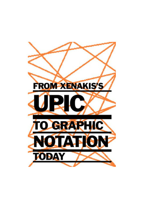 From Xenakis's UPIC to Graphic Notation Today