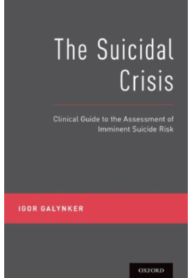 The Suicidal Crisis: Clinical Guide to the Assessment of Imminent Suicide Risk