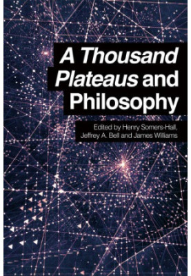 A Thousand Plateaus and Philosophy