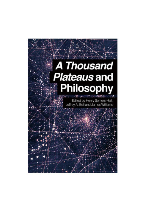 A Thousand Plateaus and Philosophy