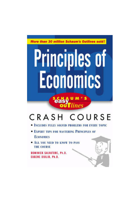 Schaum's Easy Outline of Principles of Economics: Based on Schaum's Outline of Theory and Problems of Principles of Economics
