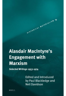 Alasdair MacIntyre's engagement with Marxism : selected writings 1953-1974