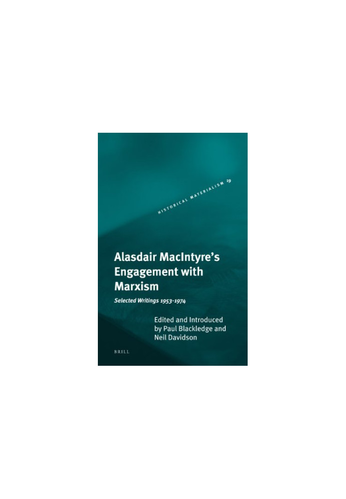 Alasdair MacIntyre's engagement with Marxism : selected writings 1953-1974