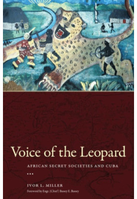 Voice of the Leopard: African Secret Societies and Cuba