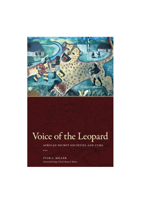 Voice of the Leopard: African Secret Societies and Cuba