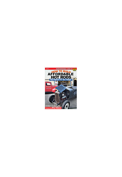 How to Build Affordable Hot Rods