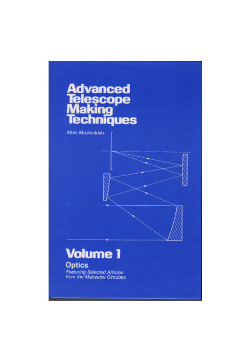 Advanced Telescope Making Techniques: Volume I Optics