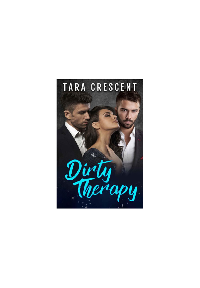 [The Dirty Series 01] • Dirty Therapy