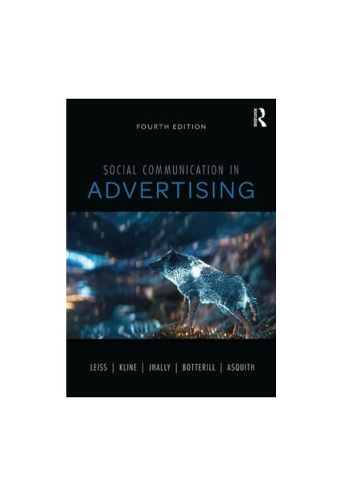 Social Communication in Advertising: Consumption in the Mediated Marketplace 4E