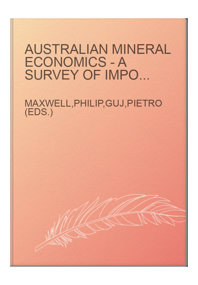 Australian Mineral Economics - A Survey of Important Issues
