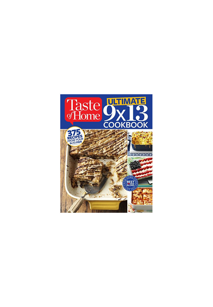 Ultimate 9 X 13 Cookbook: 375 Recipes for your 13X9 Pan