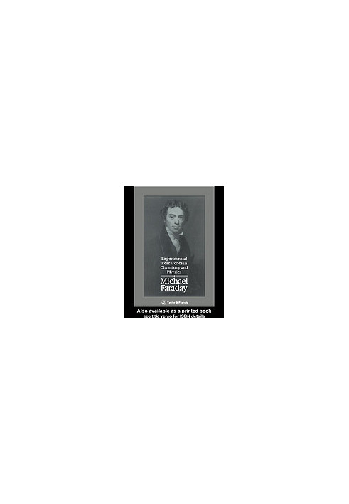 Experimental researches in chemistry and physics