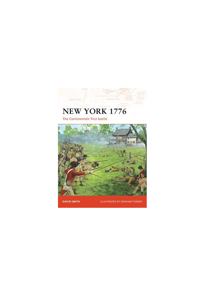 New York 1776. The Continentals' First Battle