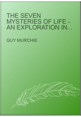 The Seven Mysteries of Life - An Exploration in Science and Philosophy