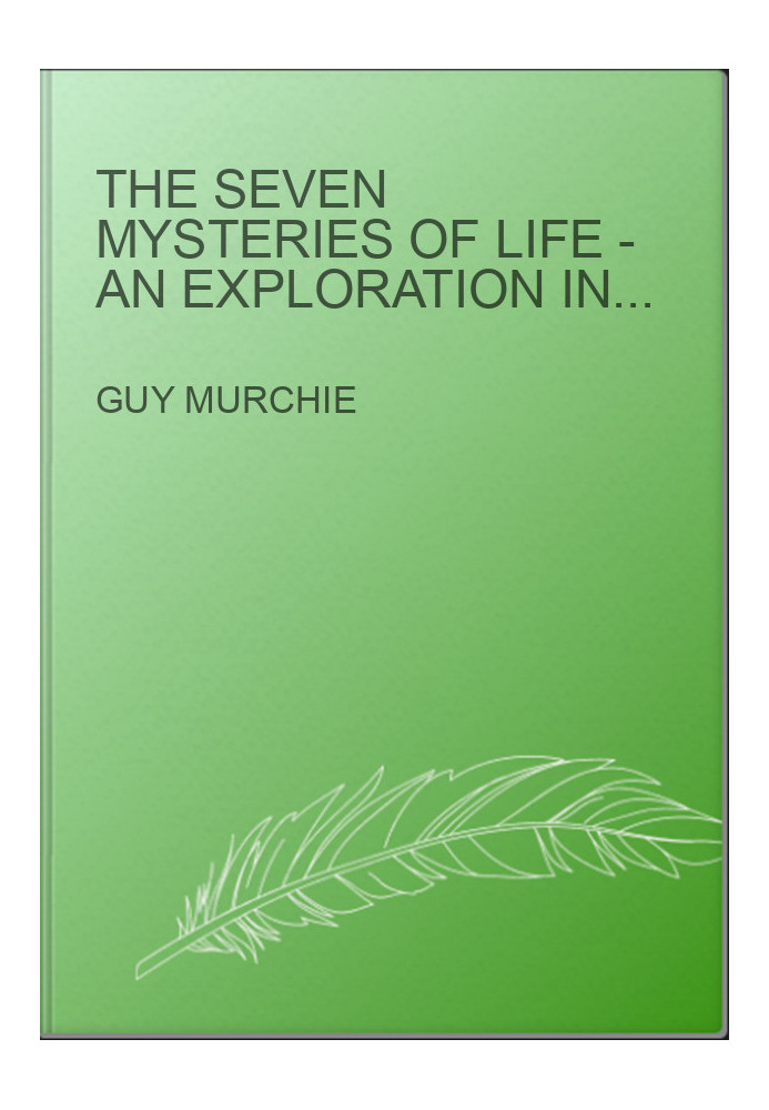 The Seven Mysteries of Life - An Exploration in Science and Philosophy