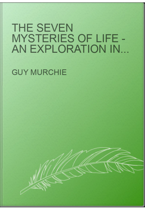 The Seven Mysteries of Life - An Exploration in Science and Philosophy