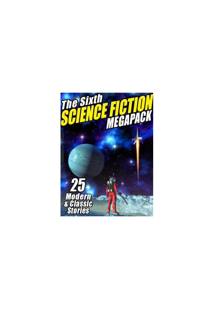 The Sixth Science Fiction Megapack