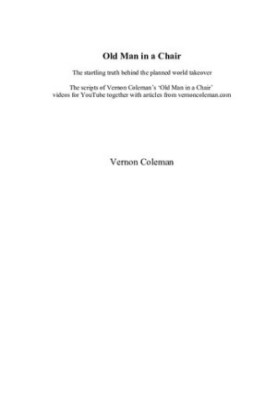Old Man in a Chair: The startling truth behind the planned world takeover